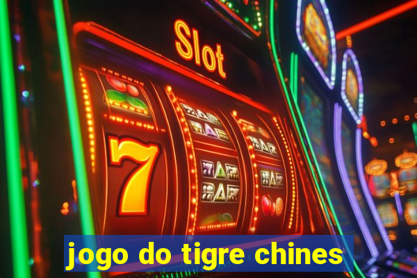 jogo do tigre chines